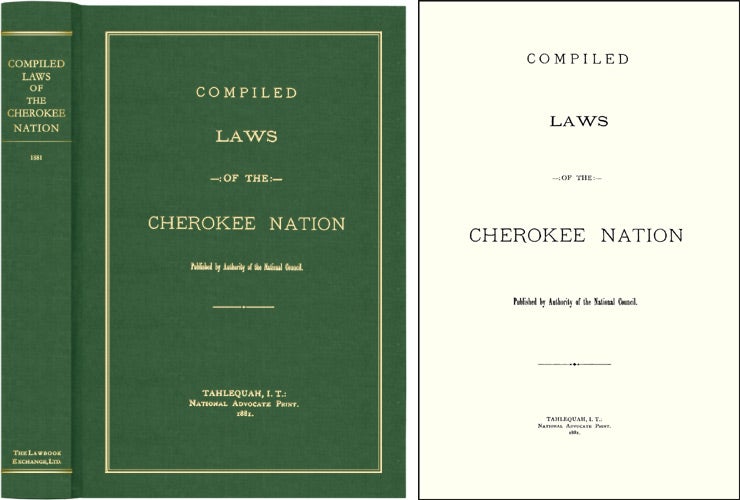 Item #21528 Compiled Laws of the Cherokee Nation. Cherokee Laws, Michael Weber, New Introduction.