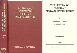 Item #21530 The History of American Customs Jurisprudence. William H. Futrell