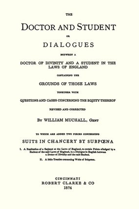 The Doctor and Student or Dialogues Between a Doctor of Divinity...