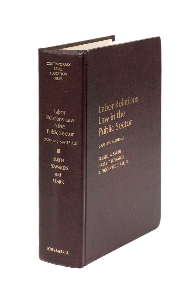 Item #23105 Labor Relations in the Public Sector: Cases and Materials. Russell A. Smith.