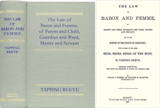 Item #23226 The Law of Baron and Femme, of Parent and Child, Guardian and Ward. Tapping Reeve,...