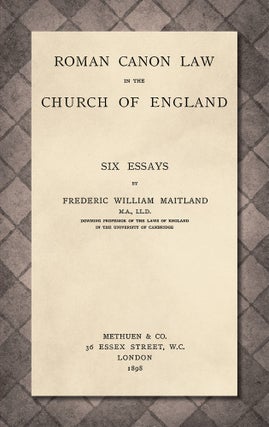 Item #23307 Roman Canon Law in the Church of England: Six Essays. Frederic William Maitland