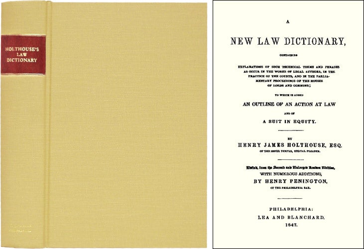 Item #23897 A New Law Dictionary, Containing Explanations of Such Technical. Henry James Holthouse.