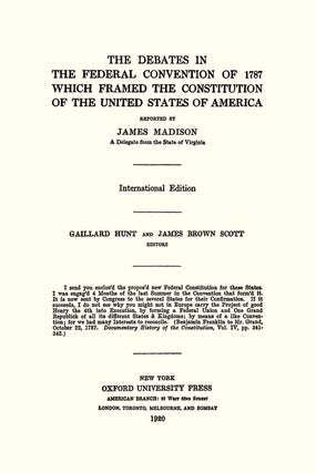 The Debates in the Federal Convention of 1787 Which Framed the...