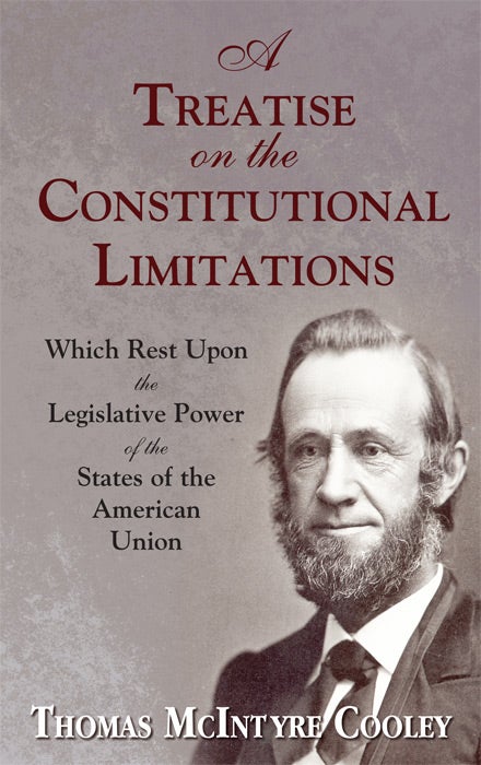 Item #24787 A Treatise on the Constitutional Limitations... Legislative Power. Thomas M. Cooley.