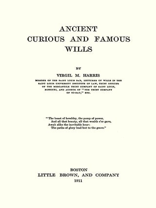 Ancient, Curious, and Famous Wills.
