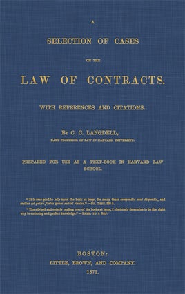 Item #25661 A Selection of Cases on the Law of Contracts. With References and. C. C. Langdell