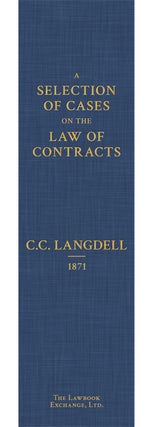 A Selection of Cases on the Law of Contracts. With References and...