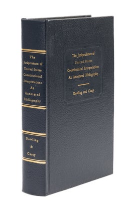 Item #26028 The Jurisprudence of United States Intrepretation: An Annotated. Shelley L. Dowling,...