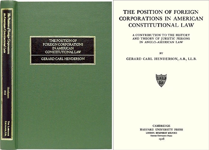 Item #26036 The Position of Foreign Corporations in American Constitutional Law. Gerard C. Henderson.
