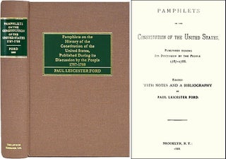Item #26760 Pamphlets on the Constitution of the United States, Published. Paul Leicester Ford