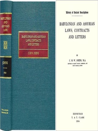 Item #26770 Babylonian and Assyrian Laws, Contracts and Letters. C. H W. Johns