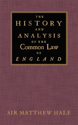 Item #26839 The History and Analysis of the Common Law of England. Sir Matthew Hale