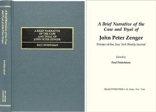 Item #26984 A Brief Narrative of the Case and Tryal of John Peter Zenger. Paul Finkelman, John...