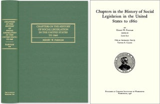 Item #26999 Chapters in the History of Social Legislation in the United States. Henry W. Farnam