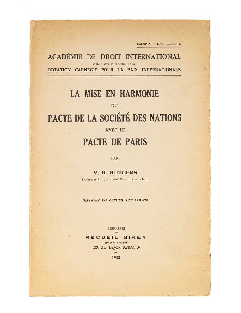 Item #27924 La Mise en Harmonie du Pacte de la Societe des Nations avec le. Victor Henri Rutgers.