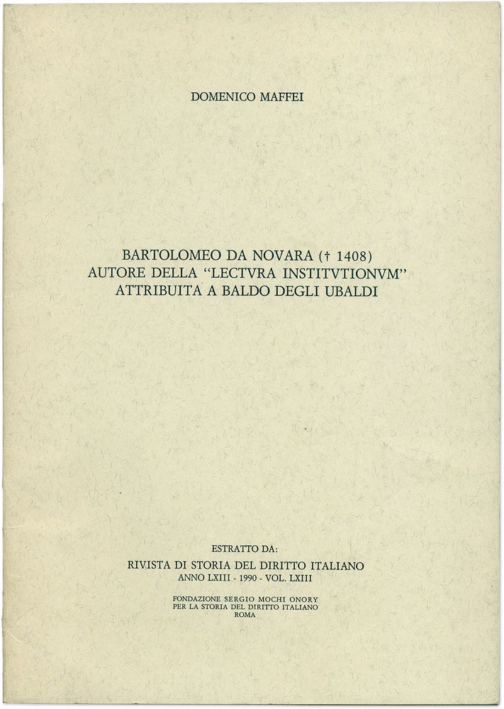 Item #27929 Bartolomeo da Novara Autore Della "Lectra Institutionum" Domenico Maffei.