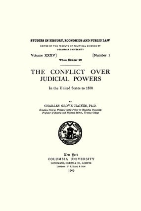 The Conflict over Judicial Powers in the United States to 1870.