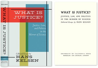 Item #28058 What is Justice? Justice, Law and Politics in the Mirror of Science. Hans Kelsen