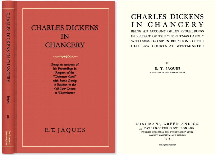 Item #28272 Charles Dickens in Chancery: Being an Account of his Proceedings in. E. T. Jaques.