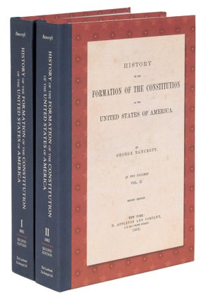 Item #28443 History of the Formation of the Constitution of the United States. George Bancroft
