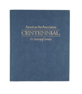 Item #28473 Centennial. A Century of Service. American Bar Association