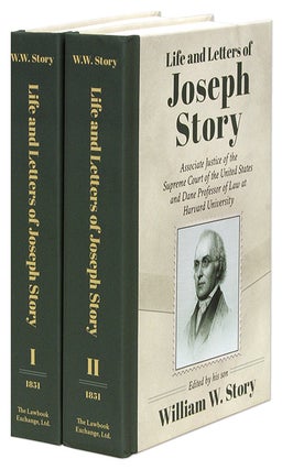 Item #28494 Life and Letters of Joseph Story, Associate Justice of the Supreme. William Story,...