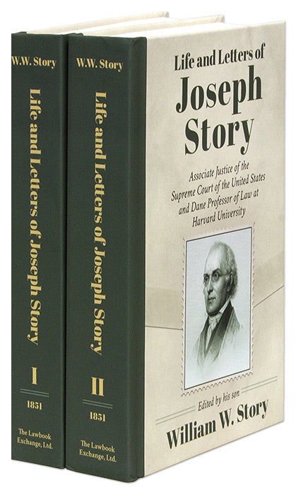 Item #28494 Life and Letters of Joseph Story, Associate Justice of the Supreme. William Story, Joseph Story.