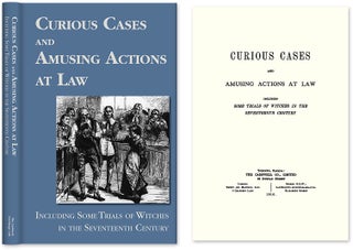 Item #28497 Curious Cases and Amusing Actions at Law Including Some Trials of. Witchcraft Trials