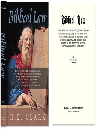 Item #28606 Biblical Law. Being a Text of the Statutes, Ordinances, and. H. B Clark