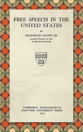 Item #28743 Free Speech in the United States. Revised Second edition (1967). Zechariah Chafee Jr