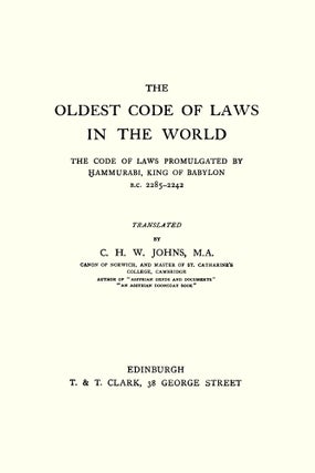The Oldest Code of Laws in the World. The Code of Laws Promulgated...