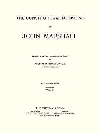 The Constitutional Decisions of John Marshall. 2 Vols.