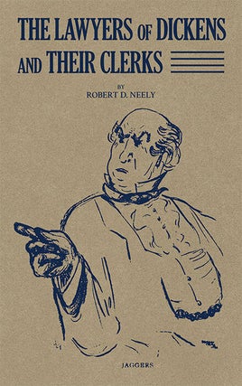 Item #28757 The Lawyers of Dickens and Their Clerks. Robert D. Neely