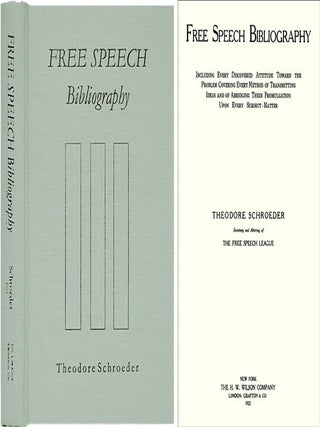 Item #28759 Free Speech Bibliography Including Every Discovered Attitude Toward. Theodore Schroeder