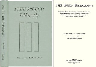 Item #28759 Free Speech Bibliography Including Every Discovered Attitude Toward. Theodore Schroeder
