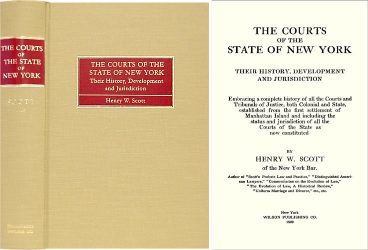 Item #28761 The Courts of the State of New York: Their History, Development. Henry W. Scott.