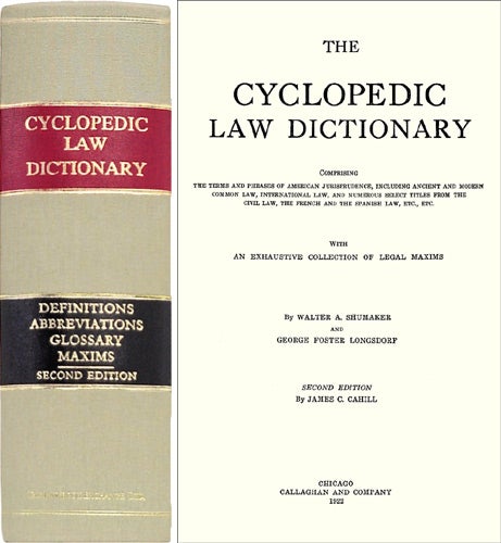 Item #28763 The Cyclopedic Law Dictionary Comprising the Terms and Phrases of. Walter A. Shumaker, G F. Longsdorf, J C. Cahill.