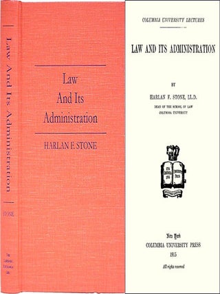 Item #28765 Law and its Administration. Harlan F. Stone