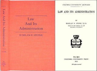 Item #28765 Law and its Administration. Harlan F. Stone
