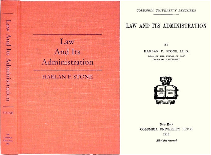 Item #28765 Law and its Administration. Harlan F. Stone.