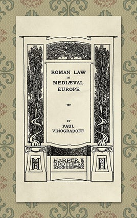 Item #28767 Roman Law in Mediaeval [Medieval] Europe. Sir Paul Vinogradoff