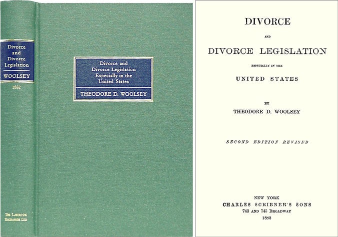 Item #28869 Divorce and Divorce Legislation Especially in the United States. Theodore D. Woolsey.