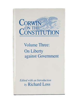 Item #28904 Corwin on the Constitution. Volume Three. Richard Loss, Edward S. Corwin
