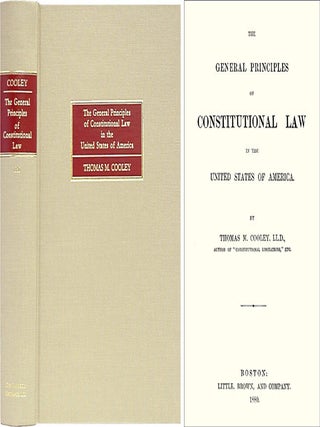 Item #29283 The General Principles of Constitutional Law in the United States. Thomas M. Cooley