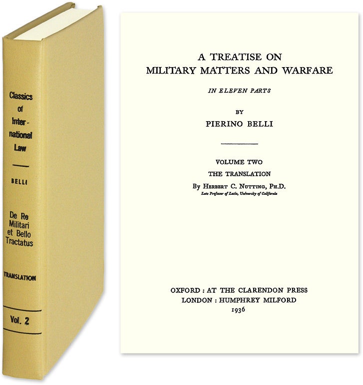 Item #29286 A Treatise on Military Matters and Warfare. Pierino Belli, Herbert C. Nutting.