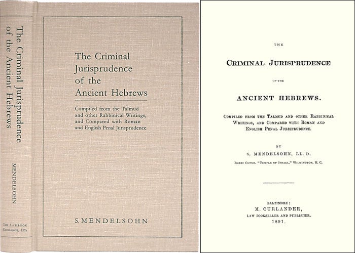 Item #29289 The Criminal Jurisprudence of the Ancient Hebrews. Compiled from. S. Mendelsohn.