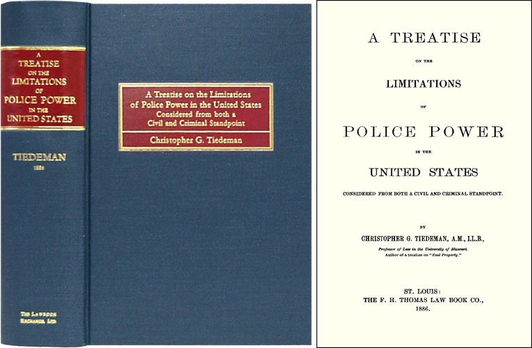 Item #29372 A Treatise on the Limitations of Police Power in the United States. Christopher G. Tiedeman.