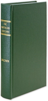 Item #29440 The American Judiciary. 1992 reprint of the 1905 edition. Simeon E. Baldwin