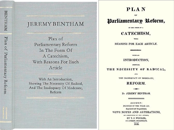 Item #29513 Plan of Parliamentary Reform, in the Form of a Catechism, with. Jeremy Bentham.